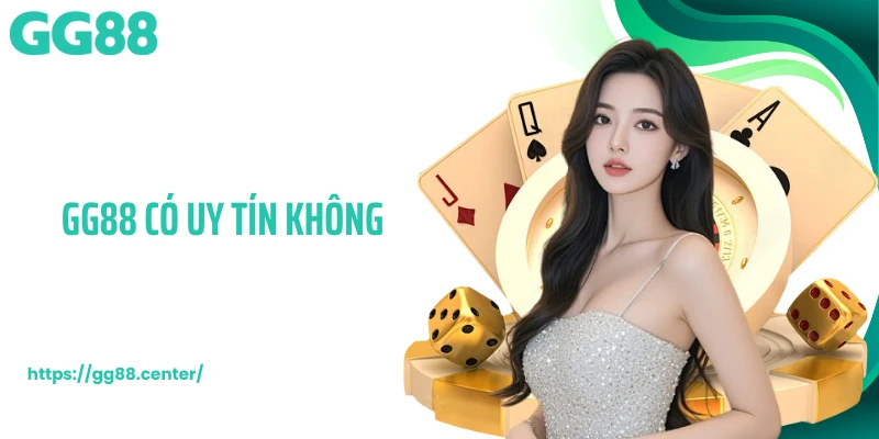 GG88 có uy tín không